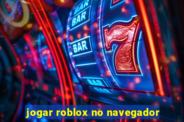 jogar roblox no navegador